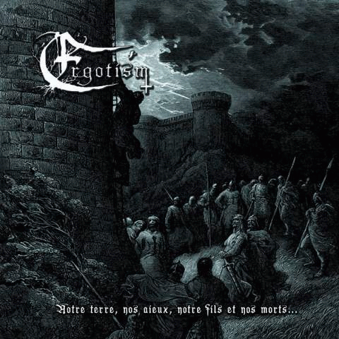 Ergotism (FRA-1) : Notre Terre, Nos Aieux, Notre Fils et Nos Morts…